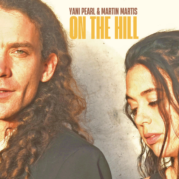 Yani Pearl & Martin Martis On The Hill - studio album